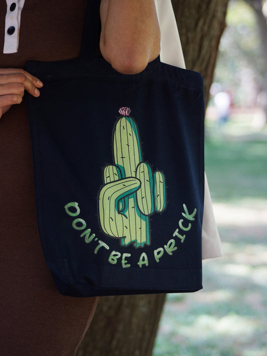 Don't be a prick Cactus Tote Bag