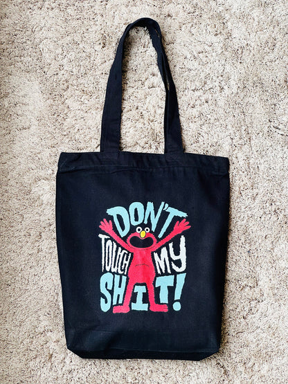 Don't touch my Shit tote bag